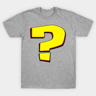 Question Mark?  Are you a Joker?  Or Beyond Understanding? T-Shirt